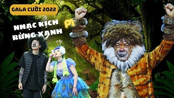 Gala cười phiên bản đặc biệt | Nhạc kịch Rừng xanh | Gala cười 2022 VTV (Phần 1)