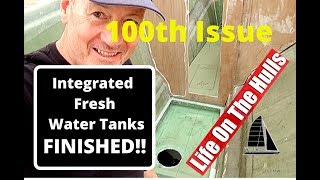 100th Episode Boat Water Tanks Complete!!  Life On The Hulls  Catamaran Build Ep100