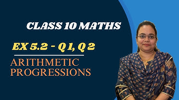 Ex 5.2 - q 1, q 2 Class 10 | Arithmetic Progressions | Chapter 5 | NCERT | Class 10 maths