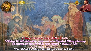Chúa Nhật Chúa Hiển Linh A (Mt 2,1-12) 20g - Đền Đức Mẹ Hằng Cứu Giúp www.dcctvn.org 08/01/2017