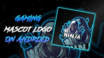 Gaming Mascot Logo Android Tutorial | 2019