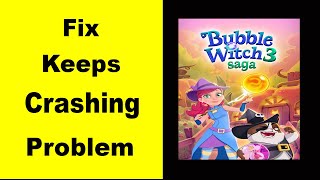 Fix Bubble Witch Saga 3 App Keeps Crashing | Fix Bubble Witch Saga 3 App Keeps Freezing | PSA 24 screenshot 2