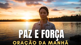 11 Minutos Com Deus Oração Da Manhã Para Receber Paz E Força Hoje