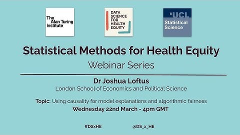 Statistical Methods for Health Equity Series: Dr Joshua Loftus (LSE)