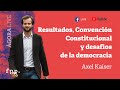 Axel Kaiser | Resultados, Convención Constitucional y desafíos de la democracia - Ágora Live