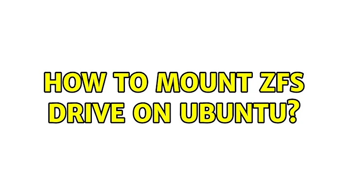 How to mount ZFS drive on Ubuntu?