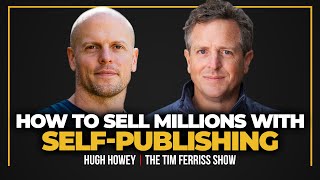 How to Sell Millions with SelfPublishing — Hugh Howey, Bestselling Author of Wool