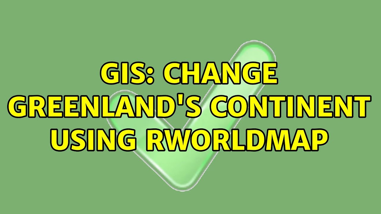 GIS: Change Greenland's continent using rworldmap