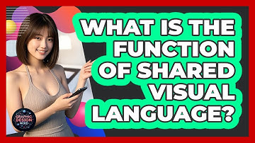 What Is The Function Of Shared Visual Language?