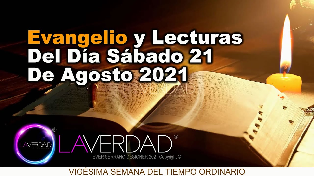 EVANGELIO DEL DÍA DE HOY SÁBADO 21 DE AGOSTO 2021. MATEO 23, 112