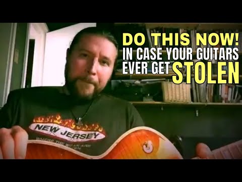 What you need to do right now in case your guitars get stolen