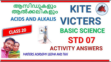 KITE VICTERS STD 07 Basic Science Class 20 ACIDS AND ALKALI ആസിഡുകളും ആൽക്കലികളും ANSWERS ACTIVITIES