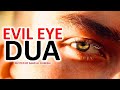 Dua To Remove Bad Evil Eye, Black magic Sihir, Jinns, & Jealousy