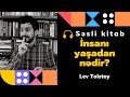 Lev Tolstoy - İnsanı yaşadan nədir? I SƏSLİ KİTAB #10