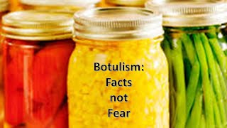 Home Canning Botulism: Facts not Fear