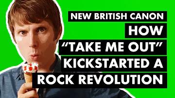 Franz Ferdinand, "Take Me Out" & The New Rock Revolution | New British Canon