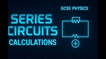 GCSE Physics Exam Practice – Series Circuit Calculations Explained