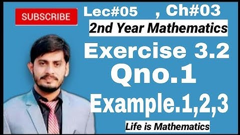 Fsc Part-2||Lec#05||Ch#03||Ex#3.1 (Qno.1)||Example (1,2,3)||urdu/ Hindi||