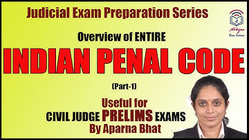 Indian Penal Code An Overview (Part-1)l Useful for Civil Judge Prelims Exam Preparation lAparna Bhat