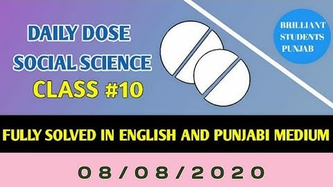 CLASS-X(Tenth)    DAILY DOSE  08-08-2020 SOCIAL SCIENCE FULLY SOLVED ENGLISH AND PUNJABI MEDIUM