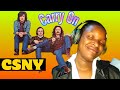Crosby Stills Nash -Carry On (reaction) #csny #carryon