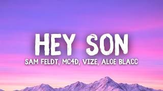 Sam Feldt, MC4D, VIZE, Aloe Blacc - Hey Son (Lyrics)
