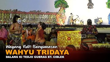 LIVE REC. Wayang Kulit Banyumasan || Ki Tedjo Gubrag BT. Ciblek || Lakon Wahyu Tridaya