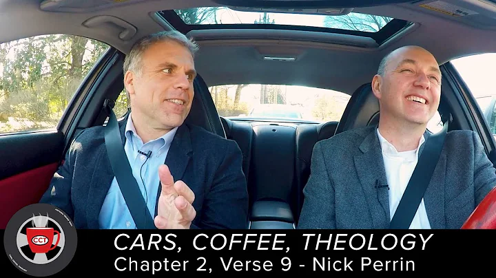 Cars, Coffee, Theology (2:9) Nick Perrin