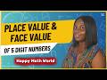 PLACE VALUE AND FACE VALUE OF 5 DIGIT NUMBERS 1