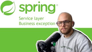 Spring Boot - Service layer and Domain Business Exception - part 2