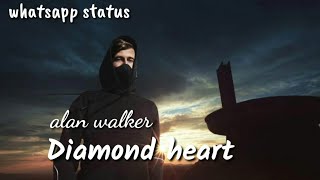 Diamond heart alan walker whatsapp status | diamond heart whatsapp status