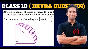 ABCD is a quadrant of a circle of radius 28 cm and a semi-circle BEC is drawn with BC as diameter.