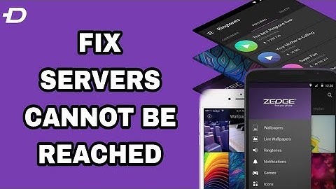 How To Fix And Solve Servers Cannot Be Reached On Zedge App | Final Solution