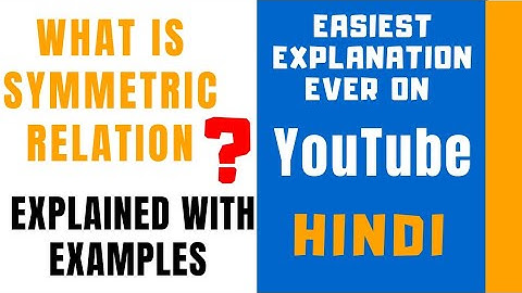 Symmetric Relation Explained With Examples ll Discrete Mathematics ll Easiest Explanation  in Hindi