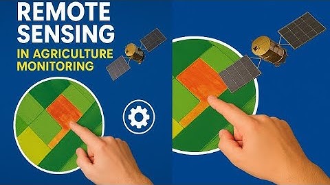 How to Monitor Crops Using Satellites | Remote Sensing in Agriculture Explained