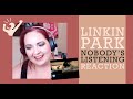 Linkin Park - Nobody's Listening - REACTION