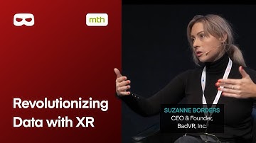 MediaTech Hub Conference 2019: Revolutionizing Data with XR - Suzanne Borders, BadVR CEO