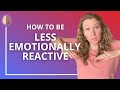 How to be less emotionally reactive black and white thinking