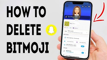 How To Delete Bitmoji On Snapchat - Full Guide