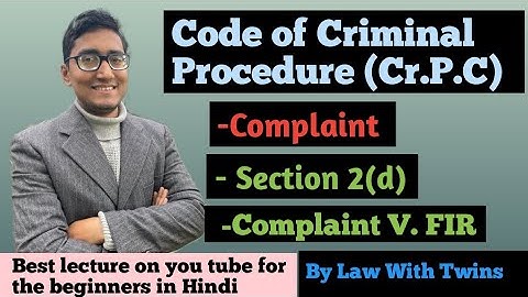 Complaint under Crpc | code of criminal procedure | law with twins | ccsu |section 2(d) Crpc |ccsu |