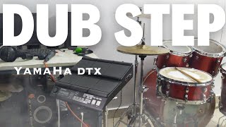 Dub Step Free Style | Yamaha Dtx Multi 12