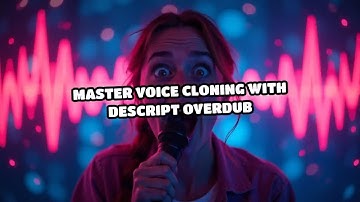 Master Voice Cloning with Descript Overdub