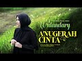 Wulandary - Anugerah Cinta (Official Music Video)