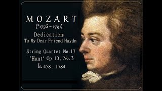 MOZART, String Quartet No. 17 in B♭ major, 'Hunt', K. 458; Op. 10, No. 3 (1784)