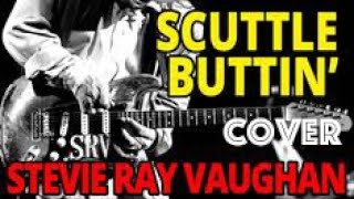 Stevie Ray Vaughan - Scuttle Buttin（COVER）