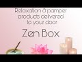 ZEN BOX - RELAXATION IN A BOX ! MONTHLY SUBSCRIPTION - JULY