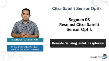 Remote Sensing untuk Eksplorasi: Resolusi Citra Sensor Optik