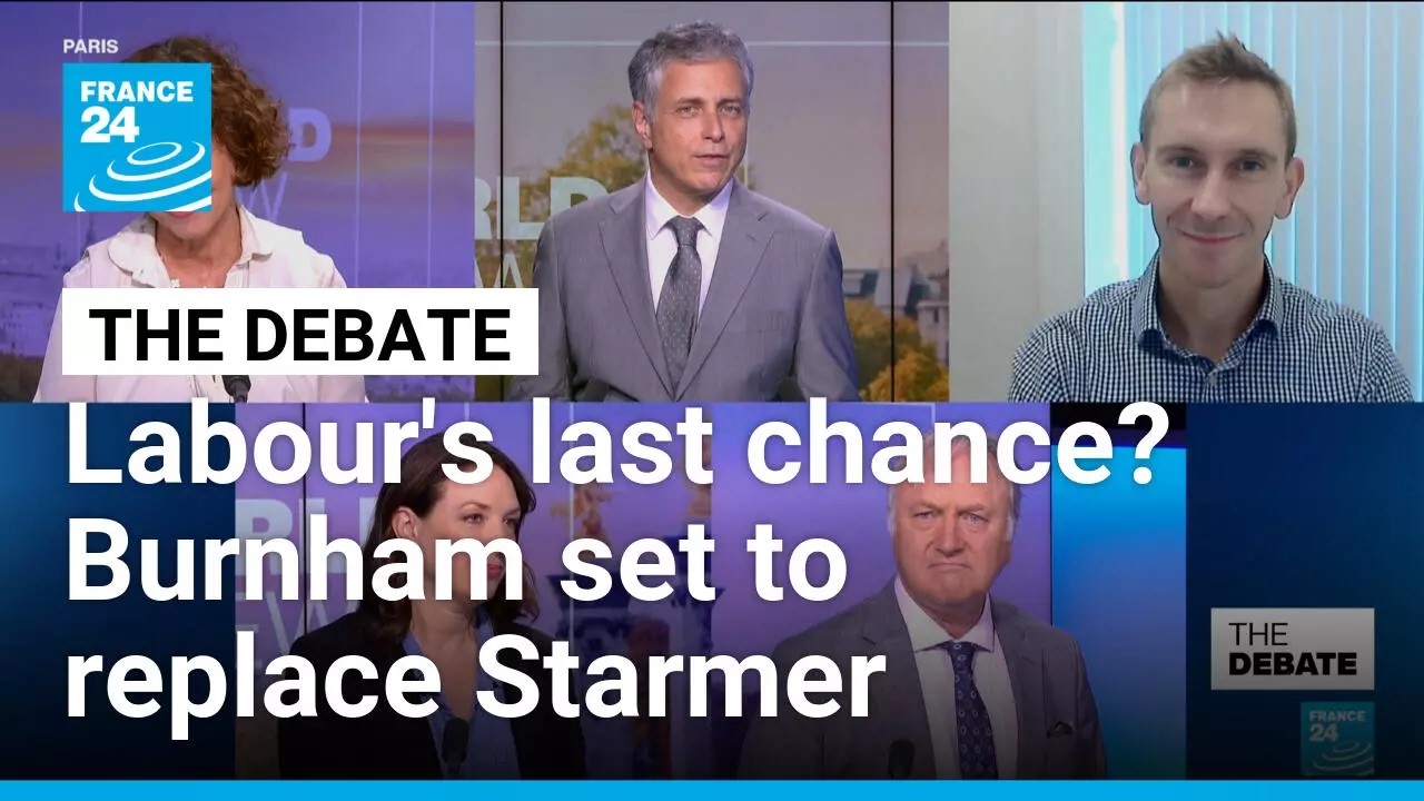 Labour's last chance? Burnham set to replace Starmer as UK faces far-right surge • FRANCE 24