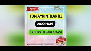 Mart 2022 Ekders Hesaplamas