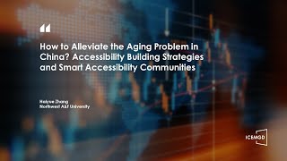 ICEMGD 2022 – How to Alleviate the Aging Problem in China?